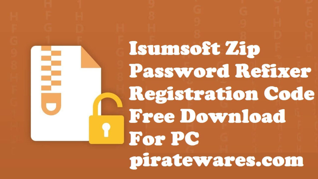 Isumsoft Zip Password Refixer Registration Code Free Download For PC