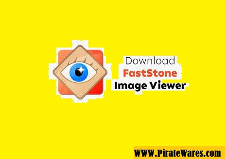 FastStone Image Viewer V8.0 License Key Free Download 2023