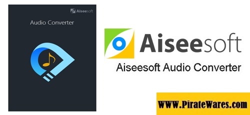 Aiseesoft Audio Converter 9.2.28 Serial Key Download 2023