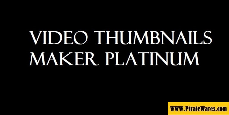 Video Thumbnails Maker Platinum 23.0.0.0 License Key Download 2023
