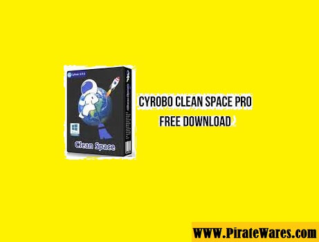 Cyrobo Clean Space Pro V7.84 Download 2023 Offline Installer