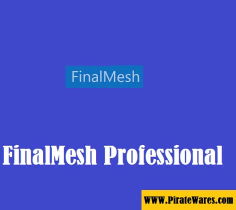 FinalMesh Professional V4.0.0.556 Activation Code 100% Working