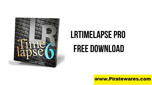 LRTimelapse Pro 6.5.0 License Key Download For PC 2023