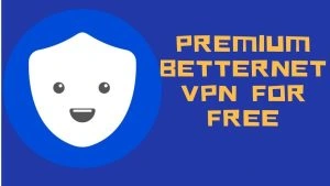 Betternet VPN Crack2